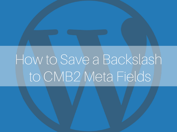 WordPress tutorials, CMB2 tutorials, CMB2 meta fields, CMB2 how to, CMB2 WordPress plugin,